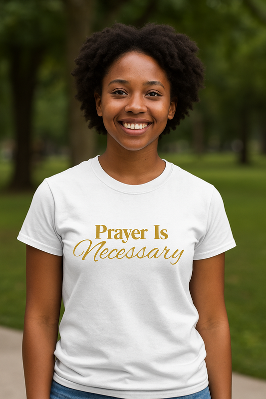 🌟 Prayer Is Necessary Tee – "Anchor Edition"
