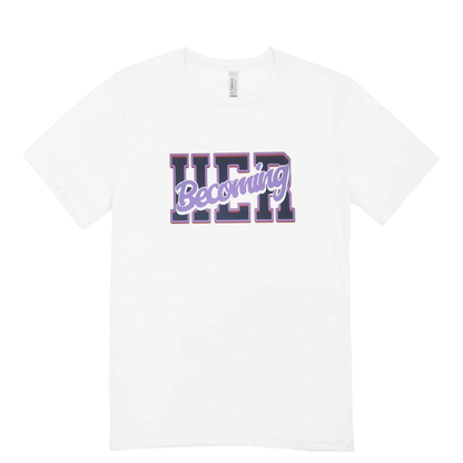 Becoming Her Varsity Tee – "Legacy Lettering" Edition