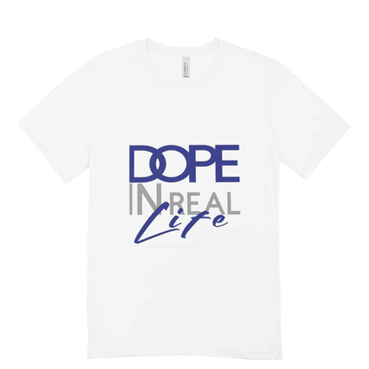"Dope In Real Life" Unisex Tee – Pre-order Now!