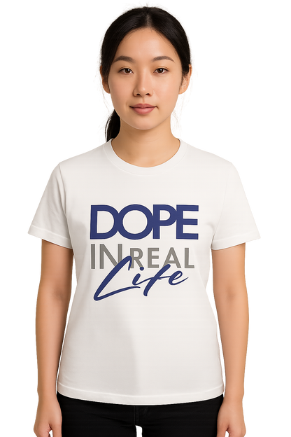 "Dope In Real Life" Unisex Tee – Pre-order Now!